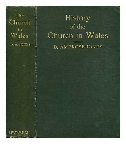 JONES, DAVID AMBROSE (1866-?) - A history of the church in Wales