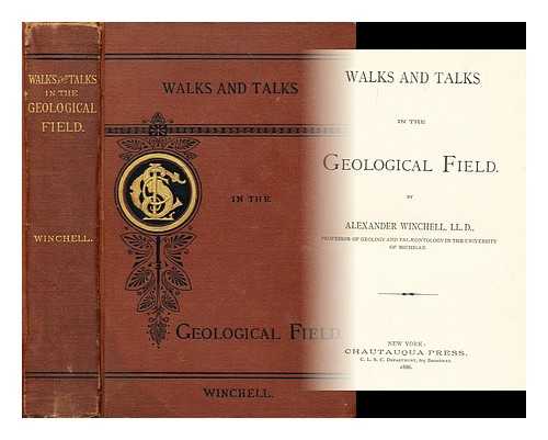 WINCHELL, ALEXANDER - Walks and Talks in the geological field