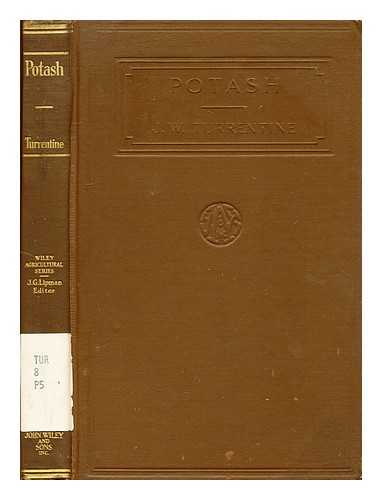 TURRENTINE, J. W. (JOHN WILLIAM) (1880-?) - Potash : a review, estimate and forecast