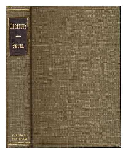 SHULL, A. FRANKLIN (AARON FRANKLIN), (B. 1881) - Heredity