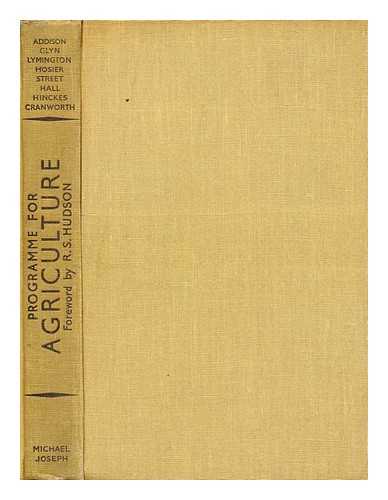 ADDISON, CHRISTOPHER ADDISON, VISCOUNT (1869-1951) - Programme for agriculture