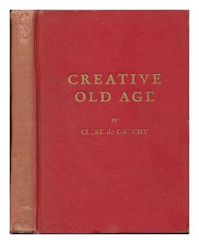 DE GRUCHY, CLARE - Creative old age