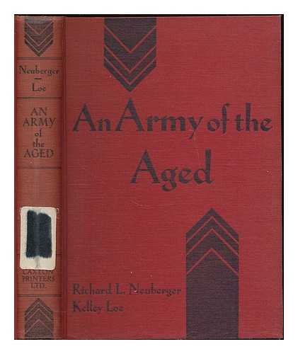 NEUBERGER, RICHARD L. (RICHARD LEWIS), (1912-1960) - An army of the aged