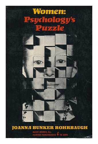 ROHRBAUGH, JOANNA BUNKER (1943-) - Women, psychology's puzzle / Joanna Bunker Rohrbaugh