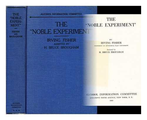 FISHER, IRVING - The 'noble experiment'