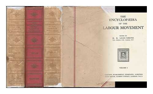 LEES-SMITH, HASTINGS BERTRAND (ED., 1878-1941) - The encyclopaedia of the Labour movement / edited by H. B. Lees-Smith [complete in 3 volumes]