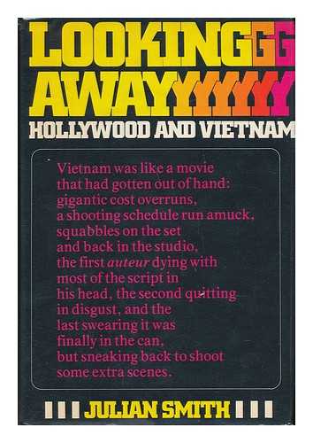 SMITH, JULIAN - Looking Away; Hollywood and Vietnam