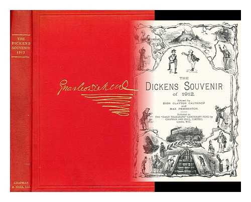 CLAYTON CALTHROP,  DION  AND PEMBERTON, MAX (EDS.) - The Dickens souvenir of 1912 / edited by Dion Clayton Calthrop and Max Pemberton