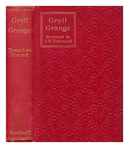 PEACOCK, THOMAS LOVE (1785-1866); TOWNSEND, F. H. - Gryll grange