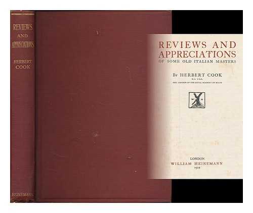 COOK, HERBERT FREDERICK, SIR (1868-1939) - Reviews and appreciations of some old Italian masters