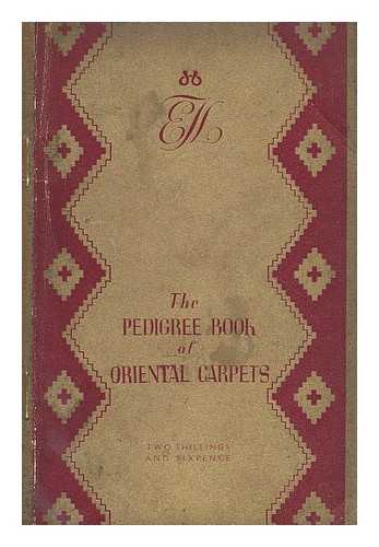 EASTERN TRADES LTD. - The pedigree book of oriental carpets