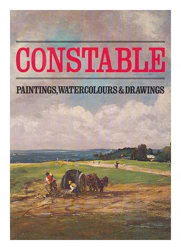 PARRIS, LESLIE (1941-). CONSTABLE, JOHN (1776-1837). FLEMING-WILLIAMS, IAN. SHIELDS, CONAL. TATE GALLERY - Constable : paintings, watercolours and drawings / Leslie Parris, Ian Fleming-Williams, Conal Shields