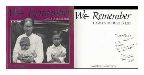 QUAHE, YVONNE - We remember : cameos of pioneer life / Yvonne Quahe