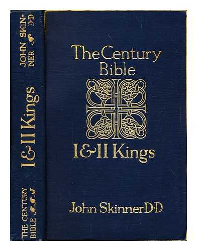 Skinner, Rev. Professor [Bible -- N. T. -- English] - Kings : introduction revised version with notes index and map / edited by Professor Skinner