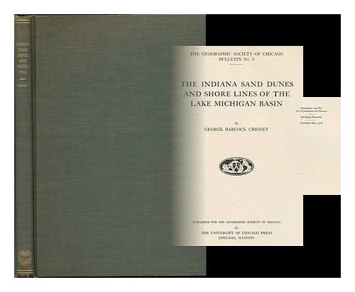CRESSEY, GEORGE BABCOCK (B. 1896) - The Indiana sand dunes and shore lines of the Lake Michigan basin