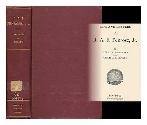 PENROSE, RICHARD ALEXANDER FULLERTON (B. 1863) - Life and letters of R.A.F. Penrose, Jr.