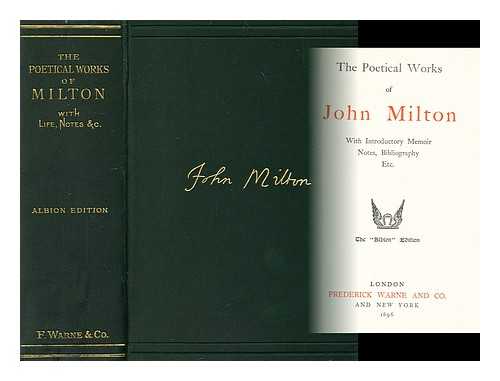 MILTON, JOHN (1608-1674) - The Poetical Works of John Milton. With introductory memoir, notes, bibliography ... [and preface by L. Valentine]. The Albion edition