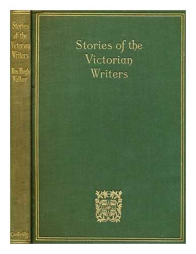 WALKER, JANIE ROXBURGH - Stories of the Victorian writers