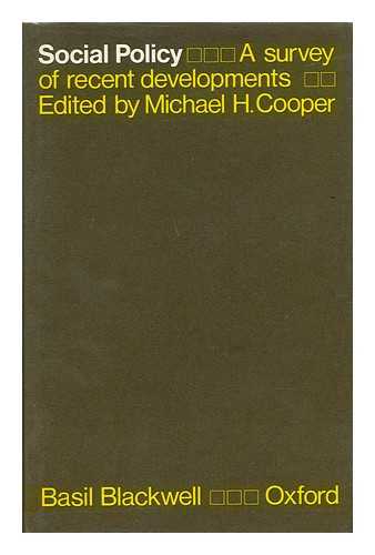 COOPER, MICHAEL H. - Social Policy : a Survey of Recent Developments / Edited by Michael H. Cooper
