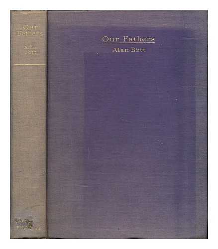 BOTT, ALAN (1893-1952) - Our fathers (1870-1900)