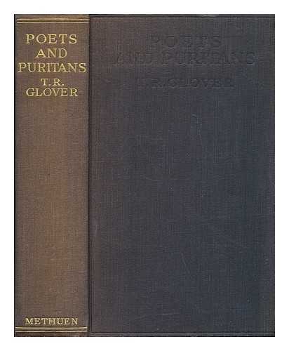 GLOVER, T. R. (TERROT REAVELEY), (1869-1943) - Poets and Puritans