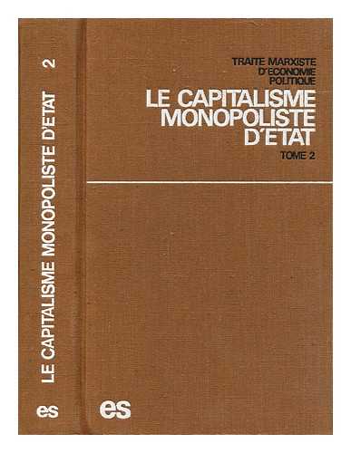 EDITIONS SOCIALES PARIS - Traite marxiste d'conomie politique lle capitalisme monopoliste d'etat: Tome 2