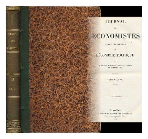 JOURNAL DES ECONOMISTES - Journal des economistes : Revue mensuelle de l'economie politique, des questions agricoles, manufacturie´res et commerciales : Tome second (1844)