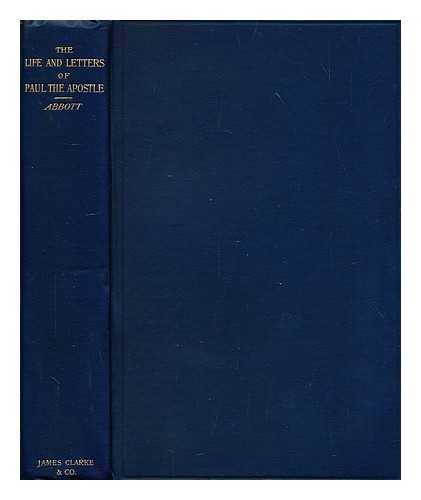 Abbott, Lyman (1835-1922) - The life and letters of Paul the Apostle