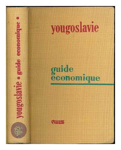 PRIVREDNI PREGLED - Yougoslavie : guide economique