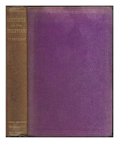 VAUGHAN, C. J (CHARLES JOHN), (1816-1897) - Lectures on St. Paul's Epistle to the Philippians