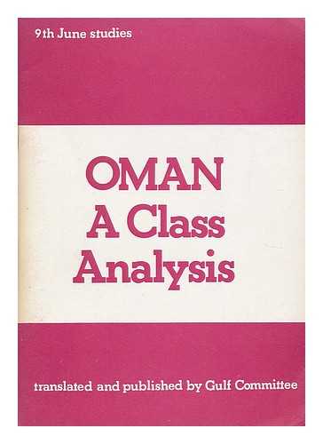 GULF COMMITTEE - Oman : a class analysis / translated and published by the Gulf Committee