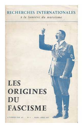 LES EDITIONS DE LA NOUVELLE CRITIQUE - Les origines du fascisme : Italie - Hongrie - Allemagne