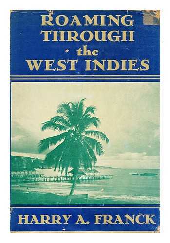 FRANCK, HARRY ALVERSON (B. 1881) - Roaming through the West Indies