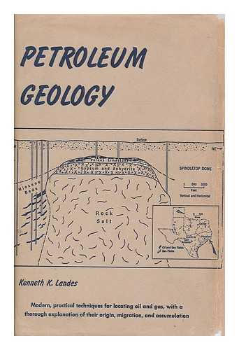 LANDES, KENNETH K. (B. 1899) - Petroleum geology