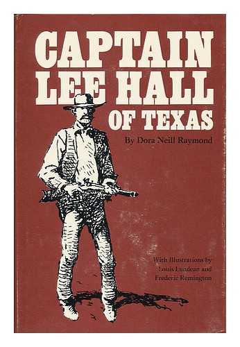 RAYMOND, DORA NEILL (1889-1961) - Captain Lee Hall of Texas