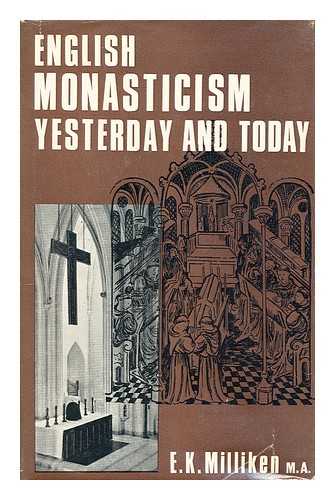 MILLIKEN, ERNEST KENNETH - English monasticism yesterday and today
