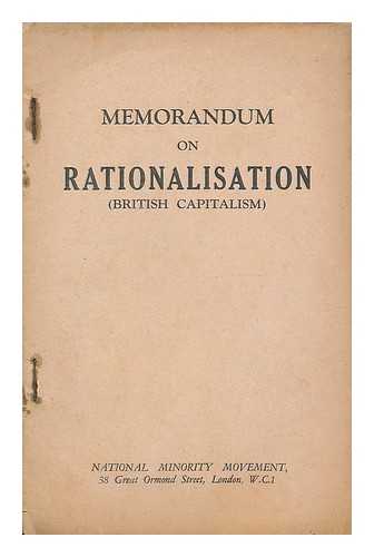 NATIONAL MINORITY MOVEMENT - Memorandum on rationalisation (British capitalism)