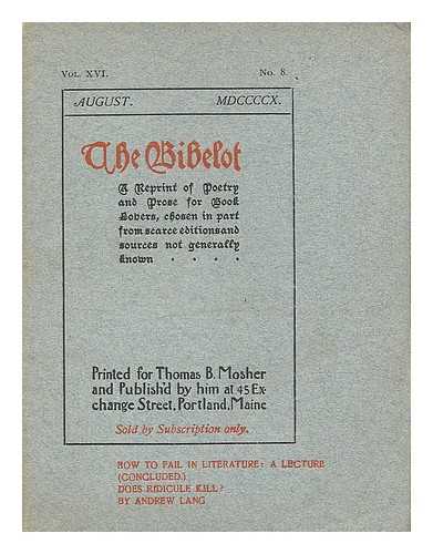 MOSHER, THOMAS BIRD (1852-1923). LANG, ANDREW - The Bibelot ; a reprint of poetry and prose for book lovers, chosen in part from scarce editions and sources not generally known. v. XVI, No.8, Aug. MDCCCCX