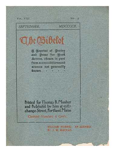 MOSHER, THOMAS BIRD (1852-1923). MACKAIL, J. W. - The Bibelot ; a reprint of poetry and prose for book lovers, chosen in part from scarce editions and sources not generally known. v. VIII, No.9, September MDCCCCII