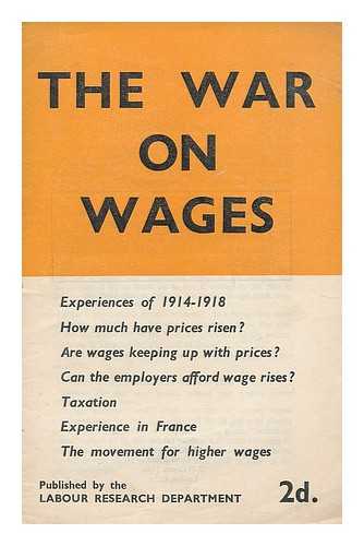 LABOUR RESEARCH DEPARTMENT - The war on wages