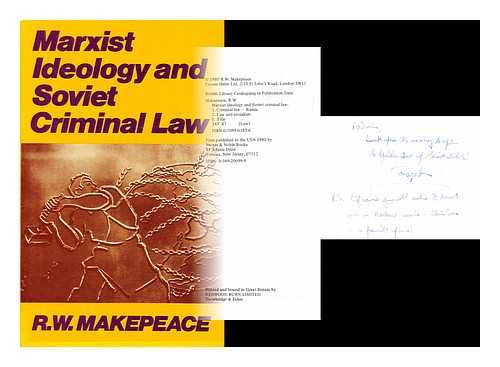 MAKEPEACE, R. W. - Marxist ideology and Soviet criminal law / R.W. Makepeace