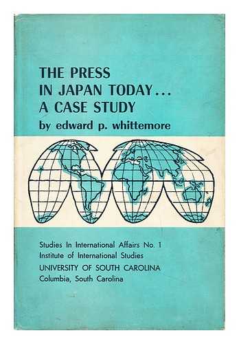 WHITTEMORE, EDWARD - The press in Japan today ... : a case study