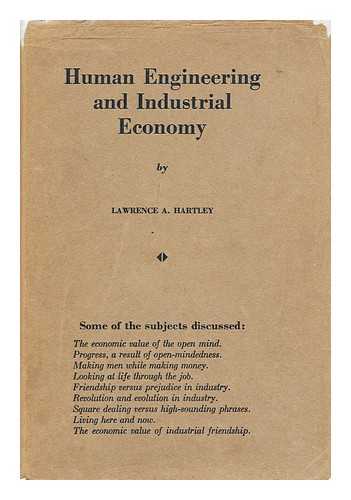 LAWRENCE, ARTHUR HARTLEY (1880-?) - Human engineering and industrial economy