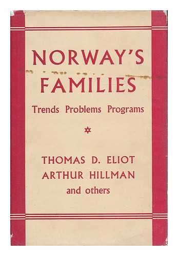 Eliot, Thomas Dawes (b. 1889) - Norway's families : trends, problems, programs
