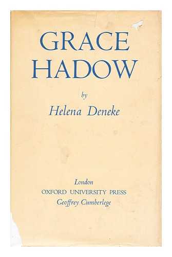 DENEKE, HELENA CLARA - Grace Hadow