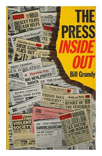 GRUNDY, BILL - The press inside out / Bill Grundy