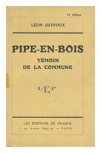 DEFFOUX, LEON LOUIS (1881-) - Pipe-en-Bois, temoin de la commune / illustrations de Pedro