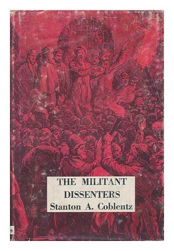 COBLENTZ, STANTON ARTHUR (1896-1982) - The Militant Dissenters