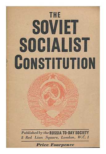 RUSSIA TODAY SOCIETY - The Soviet socialist constitution