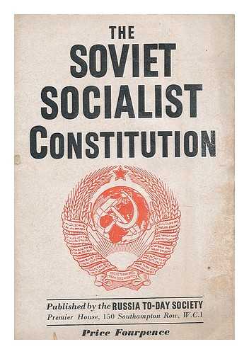 RUSSIA TODAY SOCIETY - The Soviet socialist constitution